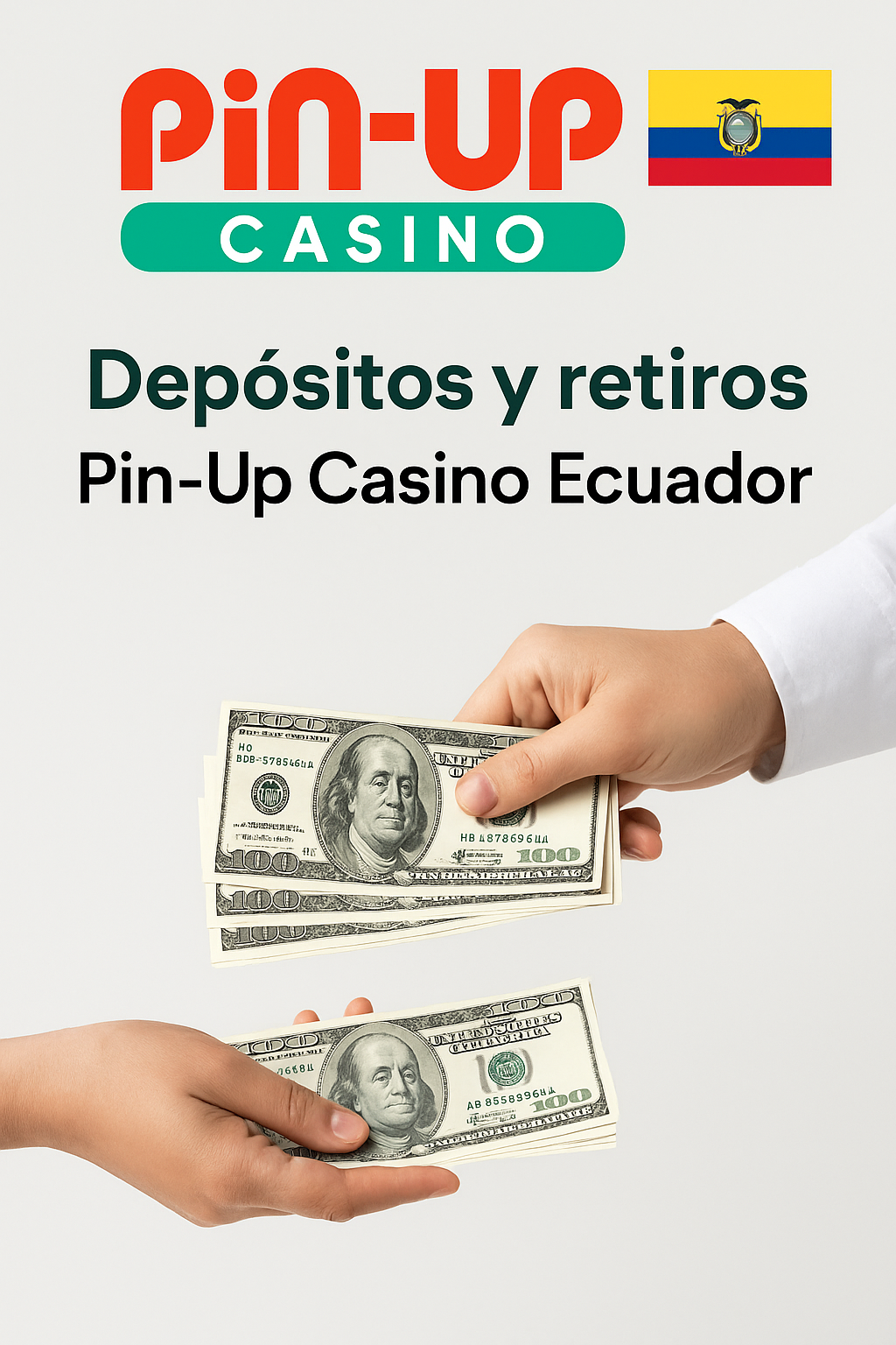 Depósitos y retiros Pin-Up Casino Ecuador